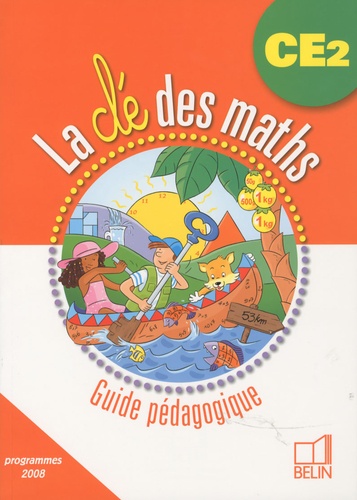 Gérard Champeyrache - La clé des maths CE2 - Guide pédagogique, Programmes 2008. 1 Cédérom