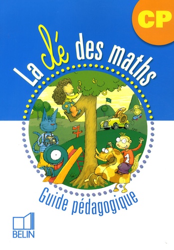 Gérard Champeyrache - La clé des maths CP - Guide pédagogique.