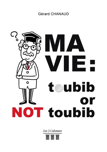 Ma vie : toubib or not toubib