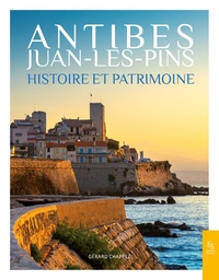 Gérard Chappez - Antibes Juan-les-Pins - Histoire et patrimoine.