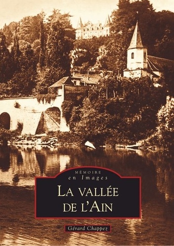 Gérard Chappez - La vallée de l'Ain.