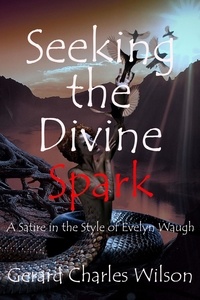  Gerard Charles Wilson - Seeking the Divine Spark.
