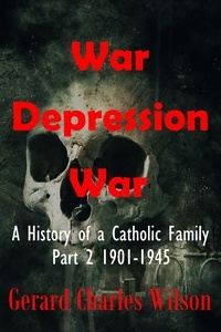  Gerard Charles Wilson - War Depression War - Social History Series, #2.