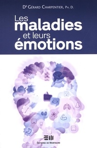 Gérard Charpentier - Les maladies et leurs émotions N.E..