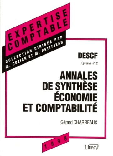 Gérard Charreaux - Descf Epreuve N° 2 Synthese Economie Et Comptabilite. Annales, 10eme Edition 1998.