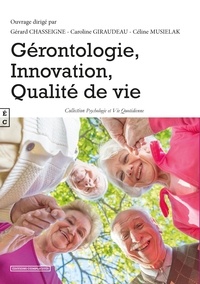 Gérard Chasseigne et Caroline Giraudeau - Gérontologie, innovation, qualité de vie.