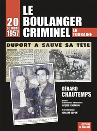 Gérard Chautemps - Le boulanger criminel - 20 octobre 1957 en Touraine.