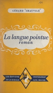 Gérard Chauvilé - La langue pointue.