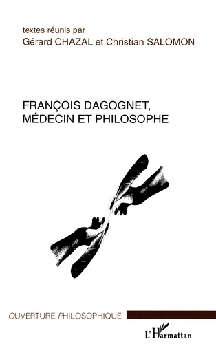 François Dagognet. Médecin et philosophe