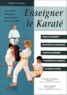 Gérard Chemama et Henri Herbin - Enseigner Le Karate.