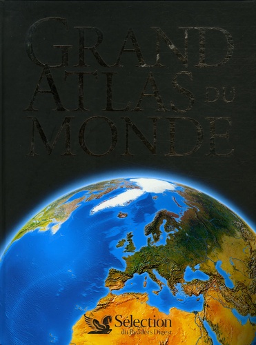 Gérard Chenuet et Dominique Charliat - Grand Atlas du Monde.