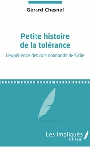 Gérard Chesnel - Petite histoire de la tolérance - L'expérience des rois normands de Sicile.