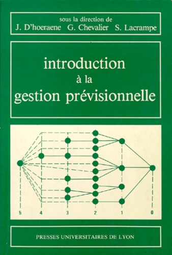 Gérard Chevalier et Jacques D'Hoeraene - Introduction A La Gestion Previsionnelle.