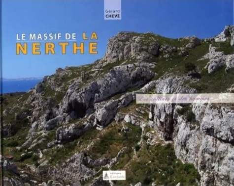 Gérard Chevé - Le massif de la Nerthe - Des collines et des hommes.