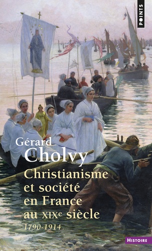 Christianisme et société en France au XIXe siècle. 1790-1914