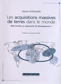 Les acquisitions massives de terres dans le monde - Bulle foncière ou opportunité de développement ?.pdf