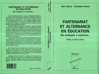 PARTENARIAT ET ALTERNANCE EN EDUCATION. Des pratiques à construire
