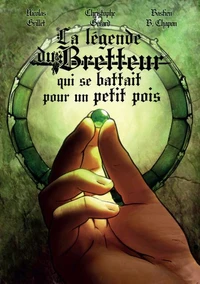 La légende du Bretteur qui se battait pour un petit pois, Les aventures de Bretteur Tome 1