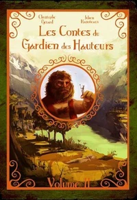 Les contes du Gardien des Hauteurs - Volume 2
