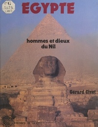 Gérard Civet - Égypte : hommes et dieux du Nil.