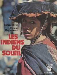 Gérard Civet et Chantal Manoncourt - Les Indiens du soleil.