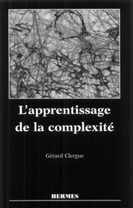 Gérard Clergue - L'apprentissage de la complexité.