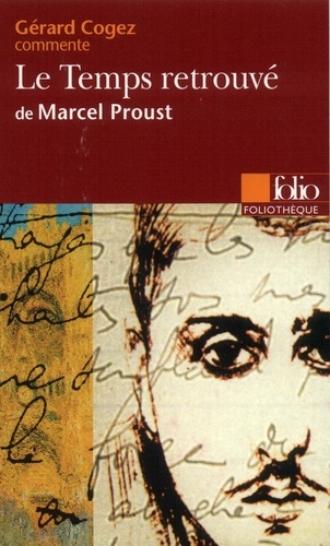 Gérard Cogez - Le Temps retrouvé de Marcel Proust.