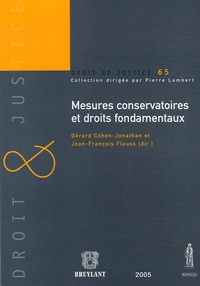 Gérard Cohen-Jonathan et Jean-François Flauss - Mesures conservatoires et droits fondamentaux.
