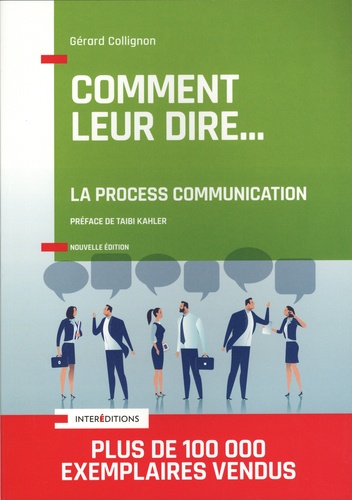 Comment leur dire... La Process Communication 3e édition