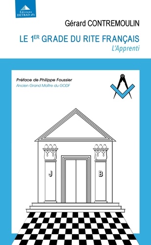 Re Rite Le 1er grade du rite français - l'apprenti - Gérard Contremoulin ...