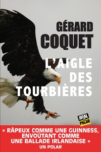 Gérard Coquet - L'aigle des tourbières.