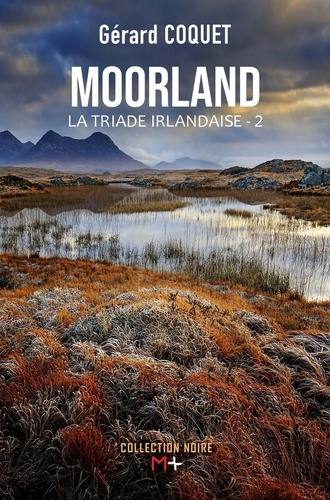 La triade irlandaise Tome 2 Moorland