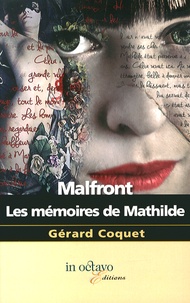 Gérard Coquet - Malfront - Les mémoires de Mathilde.