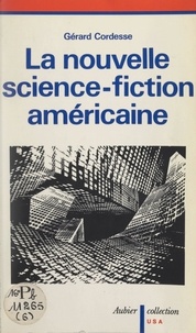 Gérard Cordesse et G.-J. Forgue - La nouvelle science-fiction américaine.