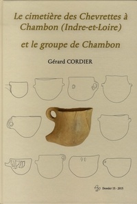 Gérard Cordier - Le cimetière des Chevrettes à Chambon (Indre-et-Loire) et le groupe de Chambon.