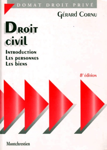 Gérard Cornu - Droit civil : Introduction. Les personnes. Les biens.