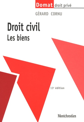 Gérard Cornu - Droit civil - Les biens.