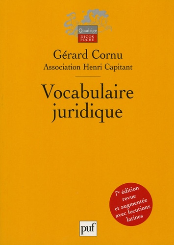 Gérard Cornu et  Collectif - Vocabulaire juridique - Association Henri Capitant.