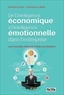 Gérard Coulon et Catherine Lafitte - De l'intelligence économique à l'intelligence émotionnelle - Une nouvelle méthode d'aide à la décision.