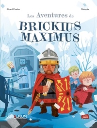 Gérard Coulon et  Théoschu - Les aventures de Brickius Maximus.