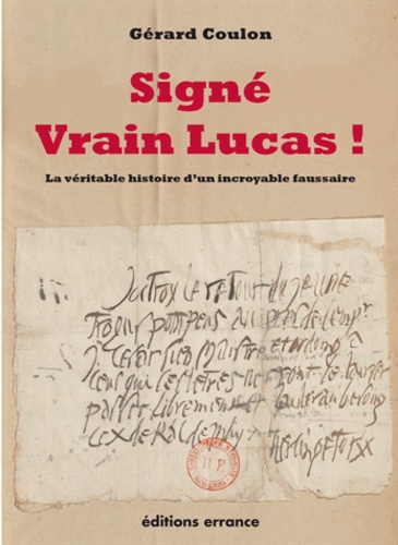 Signé Vrain Lucas !. La véritable histoire d'un incroyable faussaire