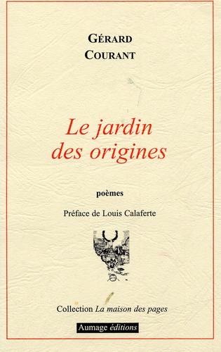 Gérard Courant - Le jardin des origines.