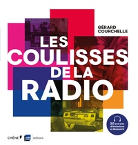 Gérard Courchelle - Les coulisses de la radio.