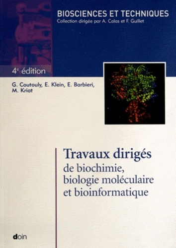 Gérard Coutouly et Emile Klein - Travaux dirigés de biochimie, biologie moléculaire et bioinformatique.