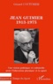 Gérard Couturier - Jean Guimier, 1913-1975. Une Vision Politique Et Culturelle Pour L'Education Physique Et Le Sport.
