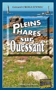 Gérard Croguennec - Pleins phares sur Ouessant.
