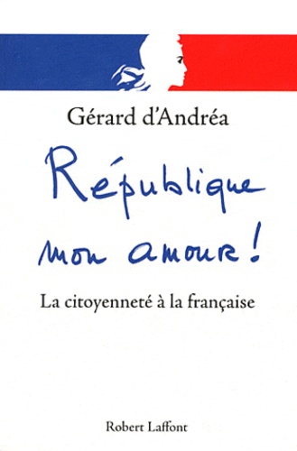 République mon amour !. La citoyenneté à la française