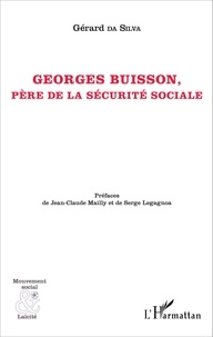 Gérard Da Silva - Georges Buisson, père de la Sécurité sociale.