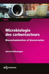 Gérard Dallemagne - Microbiologie des carburéacteurs - Biocontamination et biocorrosion.