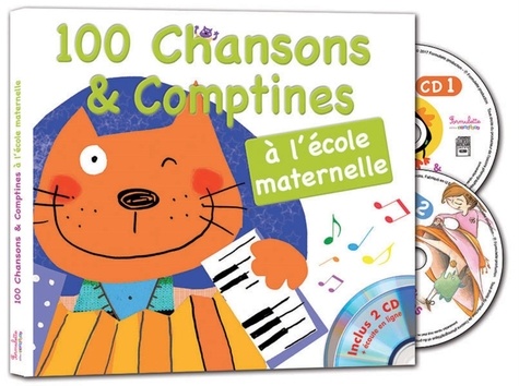 100 chansons & comptines à l'école maternelle  avec 2 CD audio